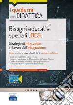 Bisogni educativi speciali (BES). Strategie di intervento in favore dell'integrazione. Con espansione online libro