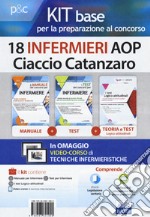 Kit base per la preparazione al concorso 18 infermieri AOP Ciaccio Catanzaro. Con e-book. Con software di simulazione libro