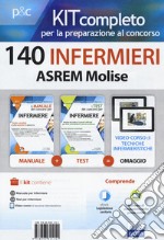 Kit completo per la preparazione al concorso 140 infermieri ASREM Molise: Il manuale dei concorsi per infermiere-I test dei concorsi per infermiere. Con e-book. Con software di simulazione libro