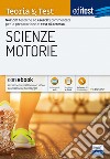 EdiTEST. Scienze motorie. Teoria & Test. Nozioni teoriche ed esercizi commentati per la preparazione ai test di ammissione. Con Contenuto digitale per download e accesso on line libro