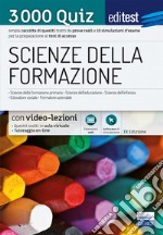 EdiTEST. Scienze della formazione. 3000 quiz. Ampia raccolta di quesiti tratti da prove reali e 10 simulazioni d'esame per la preparazione ai test di accesso. Con aggiornamento online. Con software di simulazione libro