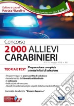 Concorso 2000 allievi carabinieri. Teoria e test. Preparazione completa a tutte le fasi della selezione. Con software di simulazione libro