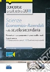 Scienze economico-aziendali per il concorso a cattedra 2018. Manuale per la preparazione al concorso per la classe A45. Con Contenuto digitale (fornito elettronicamente) libro