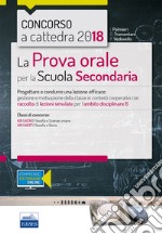 CC 4/31 la prova orale per la scuola secondaria. Ambito 6. Con espansione online libro