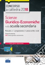 CC4/16 Scienze giuridico-economiche nella scuola secondaria. Manuale per le prove scritte e orali. Classi di concorso A46 libro