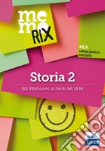 Storia. Vol. 2: Dal Medioevo ai moti del 1848 libro