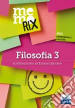 Filosofia. Vol. 3: Dall'idealismo all'esistenzialismo libro