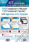 Concorso Agenzia delle Entrate. Prova oggettiva attitudinale. Teoria e test per i concorsi a 510 Funzionari tributari e 118 Funzionari tecnici. Kit completo. Con software di simulazione libro