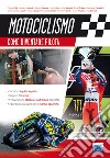 Motociclismo. Come diventare pilota libro