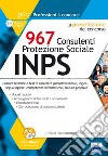 La preselezione del concorso 967 consulenti protezione sociale INPS. Nozioni teoriche e test di carattere psicoattitudinale, logica, lingua inglese, competenze informatiche, cultura generale. Con software di simulazione. Con Video  libro di Biancalani F. (cur.) Barbuto E. (cur.)