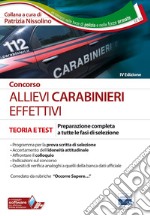 Concorso allievi carabinieri effettivi. Preparazione completa a tutte le fasi di selezione libro