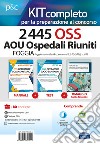 Kit completo al concorso 2445 OSS AOU Ospedali Riuniti di Foggia. Ampliamento del concorso 137 OSS Foggia con avviso in GU. concorsi del 12 ottobre 2018. Con e-book. Con espansione online. Con software di simulazione. Con Libro in brossura libro