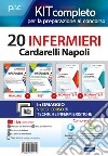 Kit concorso 20 infermieri AO Cardarelli Napoli. Volumi per la preparazione al concorso di infermiere. Con e-book. Con software di simulazione. Con DVD video libro