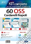 Kit concorso 60 OSS Cardarelli Napoli. Volumi per la preparazione completa al concorso per Operatori Socio-Sanitari. Con e-book. Con software di simulazione. Con DVD video. Con Libro: Guida tascabile delle procedure assistenziali per OSS libro