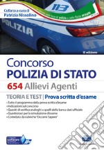 Concorso 654 Allievi Agenti Polizia di Stato. Manuale per la prova scritta d'esame. Con software di simulazione libro