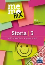 Storia. Vol. 3: Dall'unità d'Italia ai giorni nostri libro