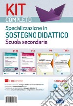 Kit completo Specializzazione sostegno didattico Scuola secondaria. Manuale, eserciziari e tracce svolte per una preparazione completa a tutte le prove selettive. Con software di simulazione libro