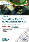 Concorso allievi marescialli Guardia di Finanza. Prova orale di cultura generale. Teoria e test libro