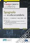 Spagnolo nella scuola secondaria. Manuale per la preparazione alle prove scritte e orali. Classi A25 e A24. Con espansione online. Con software di simulazione libro di Carlevalis L. (cur.)