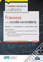 CC4/7 Francese nella scuola secondaria. Per le classi A25 (A245) e A24 (A246). Manuale per la preparazione alle prove scritte e orali. Con software di simulazione