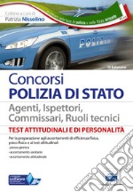 Test attitudinali e di personalità per la Polizia di Stato. Per i concorsi in tutti i ruoli tecnici e operativi. Con software di simulazione libro