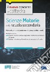 Scienze motorie nella scuola secondaria. Manuale per prove scritte e orali. Classi di concorso A48, A49. Con espansione online. Con software di simulazione libro