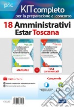 Kit concorso 18 Amministrativi ESTAR Toscana. Preparazione a tutte le prove selettive. Con software di simulazione. Con Contenuto digitale per accesso on line libro