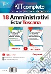 Kit concorso 18 Amministrativi ESTAR Toscana. Preparazione a tutte le prove selettive. Con software di simulazione. Con Contenuto digitale per accesso on line libro