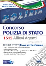 Concorso Polizia di Stato. 1515 Allievi Agenti. Teoria e test per la prova scritta d'esame. Con Contenuto digitale per accesso on line libro