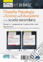 Kit filosofia, psicologia e scienze dell'educazione nella scuola secondaria. Manuali per la preparazione al concorso a cattedra classe A18