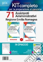 Kit completo per la preparazione al concorso 71 assistenti amministrativi Regione Emilia Romagna: Manuale di preparazione, quesiti di verifica, modulistica ed esercitazioni-Quesiti a risposta multipla commentati libro