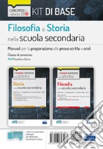 Filosofia nella scuola secondaria. Manuale per prove scritte e orali del concorso a cattedra-Storia nella scuola secondaria. Manuale per le prove scritte e orali del concorso a cattedra classi A19, A22, A12, A11, A13. Con software di simulazione libro