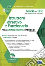 Istruttore direttivo e Funzionario negli enti locali. Area amministrativa. Manuale di preparazione, quesiti di verifica, modulistica ed esercitazioni. Con software di simulazione libro