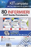 Kit completo per la preparazione al concorso 80 infermieri ASST Garda-Franciacorta. Con e-book. Con software di simulazione libro