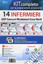 Kit concorso 14 infermieri comuni modenesi area Nord. Il manuale dei concorsi per infermiere- I test dei concorsi per infermiere-La prova di inglese per tutti i concorsi-La prova di informatica per tutti i concorsi libro