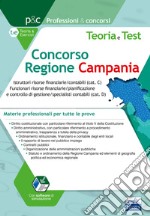 Concorso Regione Campania istruttori contabili e funzionari risorse finanziarie/contabili. Teoria e test sulle materie professionali. Tutte le prove libro