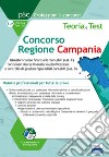 Concorso Regione Campania istruttori contabili e funzionari risorse finanziarie/contabili. Teoria e test sulle materie professionali. Tutte le prove libro