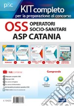 Kit completo OSS Operatori Socio-Sanitari ASP Catania. Manuali per la preparazione completa al concorso. Con e-book. Con software di simulazione