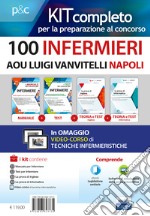 Kit concorso 100 Infermieri AOU Luigi Vanvitelli Napoli. Manuali per la preparazione completa a tutte le prove concorsuali. Con e-book. Con software di simulazione libro