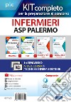 Kit completo per la preparazione al concorso infermieri ASP Palermo. Il manuale dei concorsi per infermiere- I test dei concorsi per infermiere-La prova di inglese per tutti i concorsi-La prova di informatica per tutti i concorsi libro di Caruso Rosario Guerriero Guglielmo Pittella Francesco