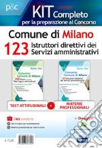 Kit concorso 123 istruttori direttivi servizi amministrativi Comune di Milano. Teoria, test e simulazioni per la preparazione a tutte le prove. Con software di simulazione libro