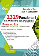 Concorso 2329 Funzionari nel Ministero della Giustizia. Prova scritta per il profilo F/MG. Manuale di preparazione e test di verifica. Con software di simulazione libro