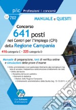 Concorso 641 posti nei CPI della Regione Campania. Prova preselettiva. Manuale di preparazione. Con software di simulazione libro