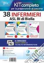 Kit concorso 38 Infermieri ASL BI di Biella. Manuali di teoria ed esercizi commentati per la preparazione completa. Con e-book. Con software di simulazione. Con DVD video libro