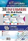 Kit concorso 38 Infermieri ASL BI di Biella. Manuali di teoria ed esercizi commentati per la preparazione completa. Con e-book. Con software di simulazione. Con DVD video libro