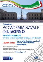 Concorso Accademia Navale di Livorno Ufficiali Marina militare. Teoria e test per la prova di selezione culturale e lingua inglese. Con software di simulazione