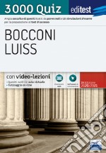 Editest. Bocconi Luiss. 3000 quiz. Ampia raccolta di quesiti tratti da prove reali e 10 simulazioni d'esame per la preparazione ai test di accesso libro