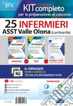 Kit concorso 25 Infermieri ASST Valle Olona Regione Lombardia. Manuali per la preparazione completa. Con e-book. Con software di simulazione libro