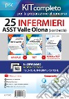 Kit concorso 25 Infermieri ASST Valle Olona Regione Lombardia. Manuali per la preparazione completa. Con e-book. Con software di simulazione libro