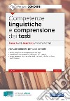 Competenze linguistiche e comprensione del testo. Teoria ed esercizi commentati per tutti i concorsi. Con software di simulazione libro